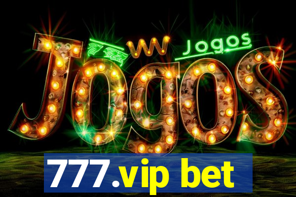 777.vip bet